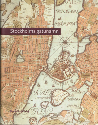 STOCKHOLMS GATUNAMN.
