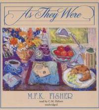 As They Were by M F K Fisher - 2013-06-02