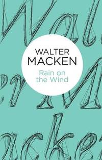 Rain on the Wind by Macken, Walter