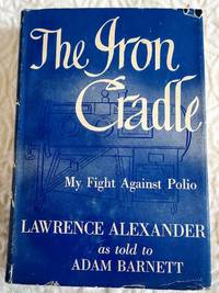 image of THE IRON CRADLE My Fight Against Polio