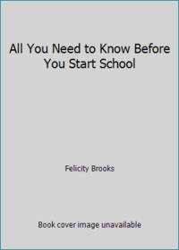 All You Need to Know Before You Start School