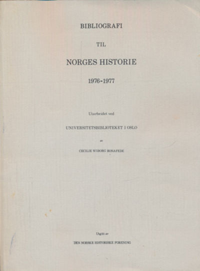 BIBLIOGRAFI TIL NORGES HISTORIE.  1976-77.…