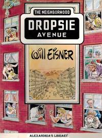 Dropsie Avenue: The Neighborhood (The Will Eisner Library) by Will Eisner - 1995