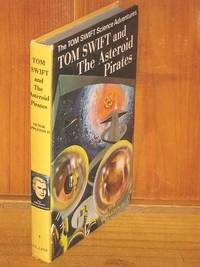 Tom Swift and the Asteroid Pirates by Victor Appleton II - 1971