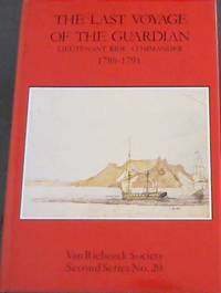 image of The Last Voyage Of the Guardian; Lieutenant Riou, Commander 1789-1791