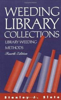 Weeding Library Collections: Library Weeding Methods