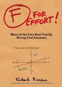 image of F for Effort : More of the Very Best Totally Wrong Test Answers (Gifts for Teachers, Funny Books, Funny Test Answers)