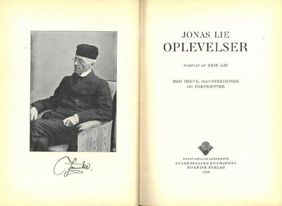 Jonas Lie. Oplevelser. Fortalt av Erik Lie. Med…