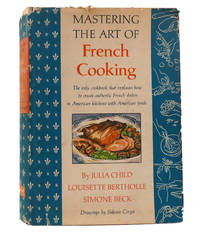 MASTERING THE ART OF FRENCH COOKING by Simone Beck Louisette Bertholle - First Edition; Seventeenth Printing - 1968 - from Rare Book Cellar (SKU: 156136)