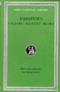Euripides Vol. I : Cyclops - Alcestis Medea