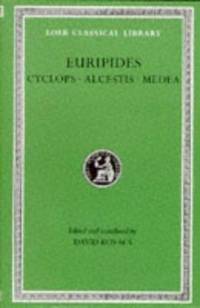 Euripides Vol. I : Cyclops - Alcestis Medea by Eur?pides; David Kovacs - 1994