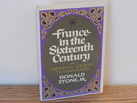 France in the Sixteenth Century. A Medieval Society Transformed