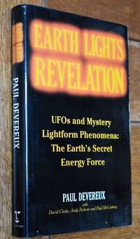 EARTH LIGHTS REVELATION UFOs And Mystery Lightform Phenomena: The Earth's Secret Energy Force