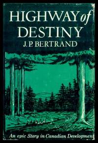 image of HIGHWAY OF DESTINY - An Epic Story in Canadian Development
