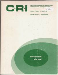 C. R. I: Criterion-Referenced Instruction : Analysis, Design, and  Implementation de Mager, Robert Frank. Pipe, Peter - 1983