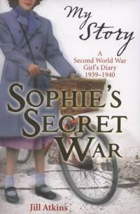 Sophie's Secret War (My Story)