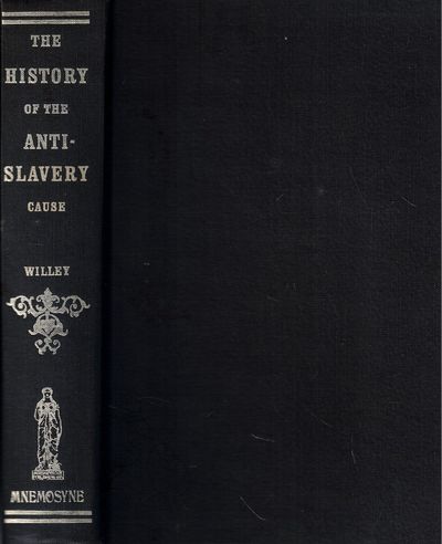 The History of the Antislavery Cause in State and Nation
