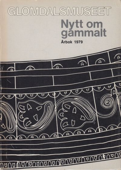 Glomdalsmuseet. Nytt om gammalt. Årsbok 1979.