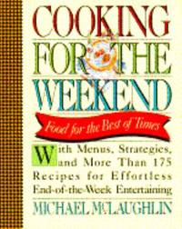 Cooking for the Weekend : Food for the Fun of It