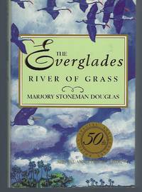 The Everglades: River of Grass by Douglas, Marjory Stoneman - 1997