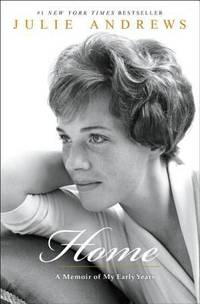 Home : A Memoir of My Early Years de Julie Andrews - 2008