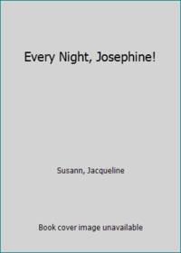 cover of Every Night, Josephine!