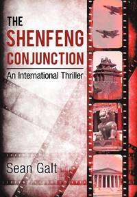 The Shenfeng Conjunction: An International Thriller