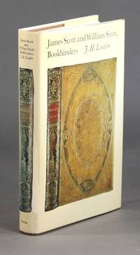 James Scott and William Scott, bookbinders by J.H Loudon - First Edition - 1980 - from Rulon-Miller Books (SKU: 42721)