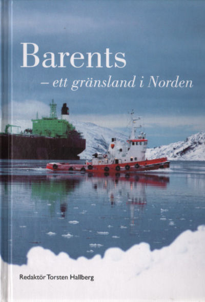 BARENTS - ett gränsland i Norden.