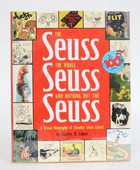 image of The Seuss, the Whole Seuss, and Nothing But the Seuss: A Visual Biography of Theodr Seuss Geisel