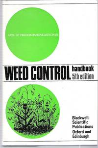 Weed Control Handbook. Volume 2 - Recommendations by Fryer, J.D. & Evans, S.A. eds - 1968