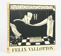 Felix Vallotton. Catalogue Raisonné de l'Oeuvre Gravé et Lithographié. Catalogue Raisonné of...