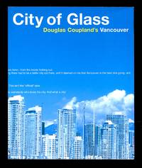 City of Glass: Doug Coupland's Vancouver