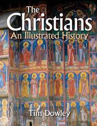 The Christians : An Illustrated History