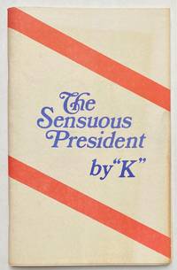 The Sensuous President, by "K.