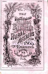 The Illustrated Annual Register Of Rural Affairs And Cultivator Almanac  For The Year 1869...