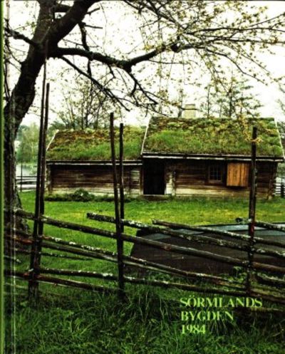 Sörmlandsbygden. 1984. Femtioandra årgången.…