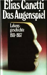 Das Augenspiel. Lebensgeschichte 1931-1937.
