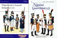 NAPOLEON'S GUARD INFANTRY 1 + 2 (TWO VOLUME SET)