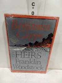 The Heirs of Franklin Woodstock a Novel by Benjamin Capps - 1989