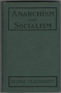 Anarchism and Socialism by Plechanoff, George - 1912