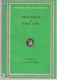 Herodian History of the Empire, Volume II, Books 5-8 by Herodian - 1970