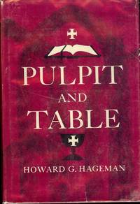 PULPIT AND TABLE by Howard G HAGEMAN - Hardcover - 1962 - from Antic Hay Books (SKU: 46010)