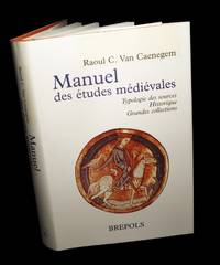 Manuel des tudes mdivales : Typologie des sources - Historique - Grandes collections.