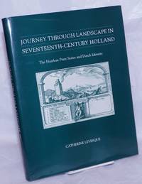 Journey Through Landscape in Seventeenth-century Holland. The Haarlem Print Series and Dutch...