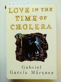 Love in the Time of Cholera by Marquez, Gabriel Garcia - 1988