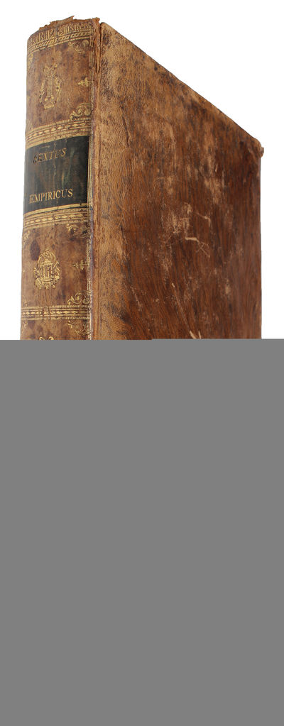 Opera quae extant. Magno ingenii acumine scripti; Pyrrhoniarum hypotyroseon(Greek) Libri III. Quibus in tres Philosophiae partes acerrimè inquiritur, Henrico Stephano Interprete: Adversus Mathematicos, hoc est, eos qui disciplinas profitentur, Libri X... - [THE SCEPTICAL REVOLUTION] (photo 2)