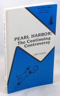 Pearl Harbor: The Continuing Controversy (Anvil Series) by Trefousse, Hans L - 1982-05-01