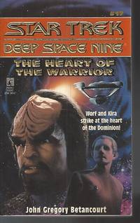 The Heart of the Warrior (Star Trek: Deep Space Nine, No 17) by Betancourt, John Gregory - 1996-10-01