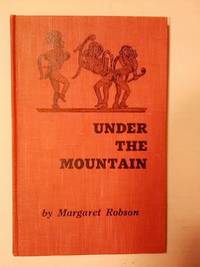 Under the Mountain de Margaret D. Robson - 1958